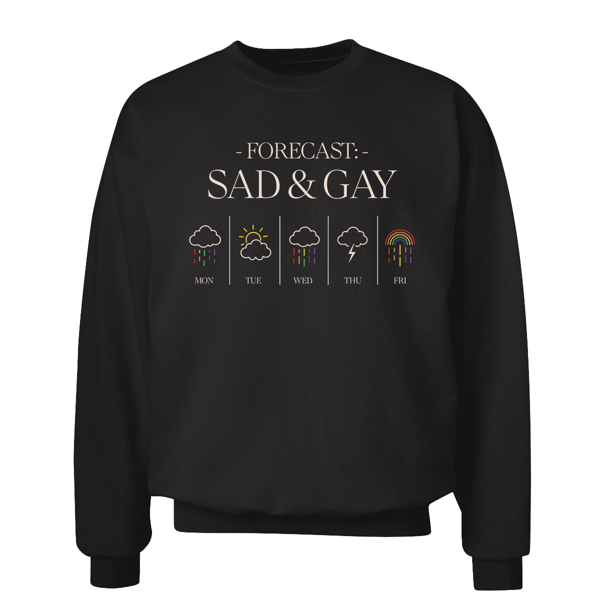 Sad Gay Forecast Crewneck